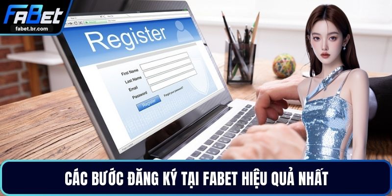 Các bước đăng ký tại FABET hiệu quả nhất 