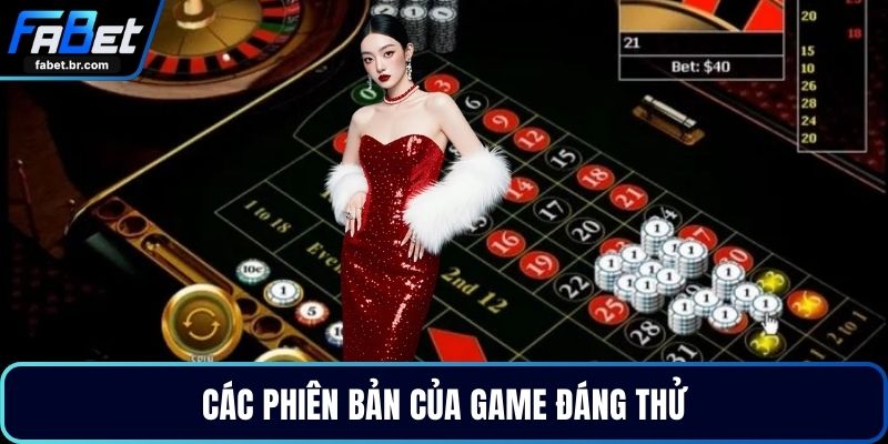 Các phiên bản của game đáng thử