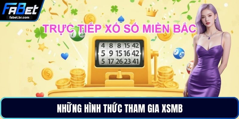 Những hình thức tham gia xsmb