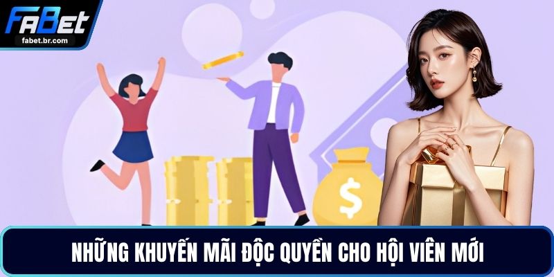 Những khuyến mãi độc quyền cho hội viên mới