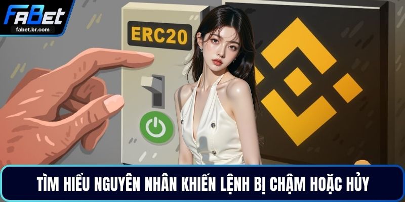 Tìm hiểu nguyên nhân khiến lệnh bị chậm hoặc hủy